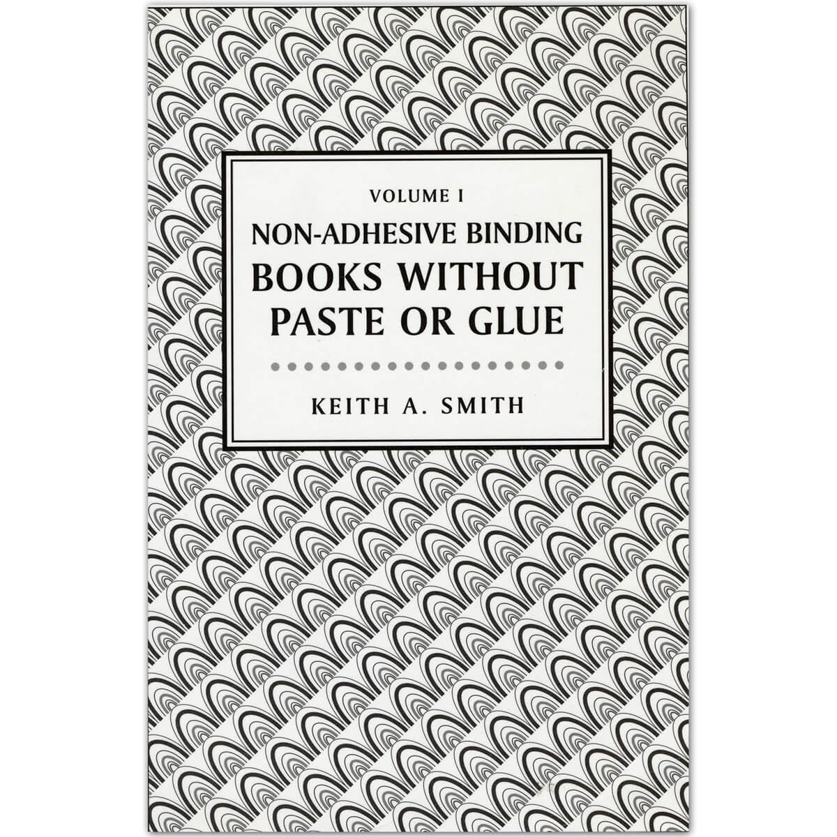 NonAdhesive Binding Vol. I Books Without Paste Or Glue TALAS