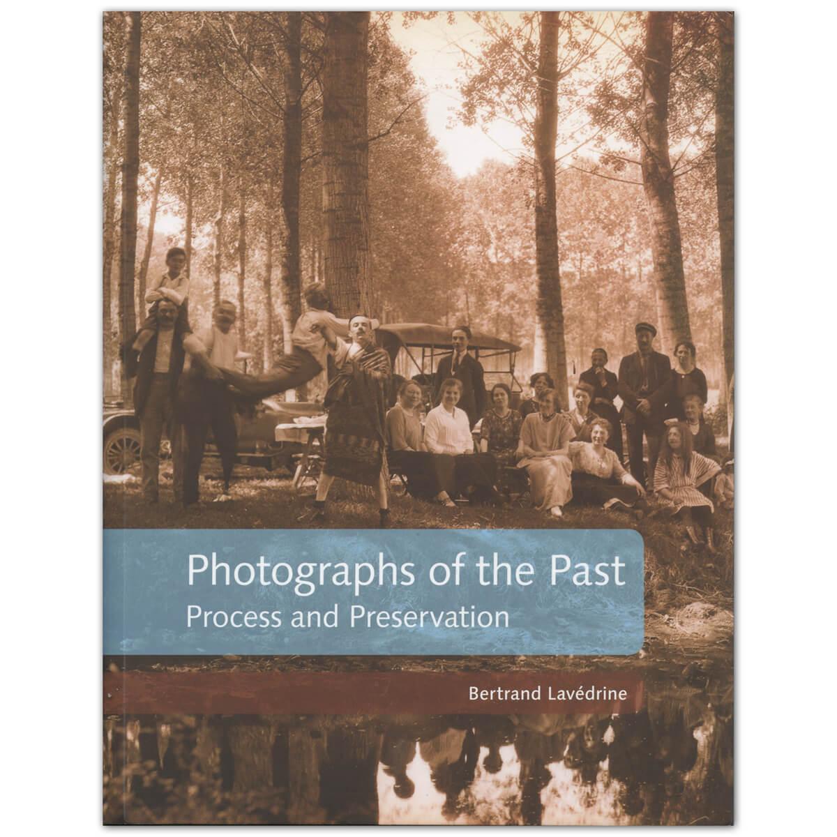 Photographs Of The Past By Bertrand Lavedrine | TALAS