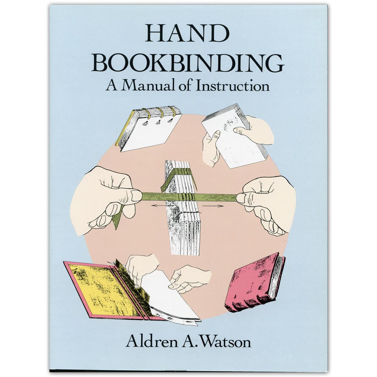 Hand Bookbinding A Manual Of Instruction, By A. Watson TALAS